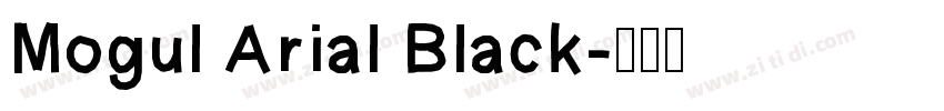 Mogul Arial Black字体转换